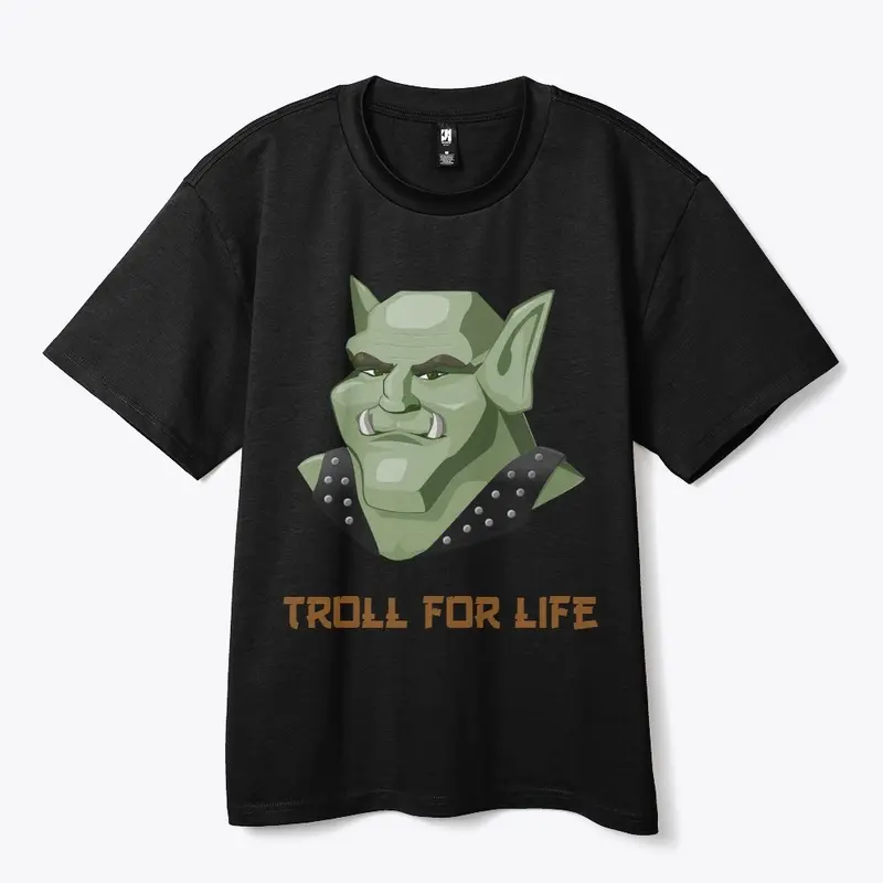 Troll For Life Swag